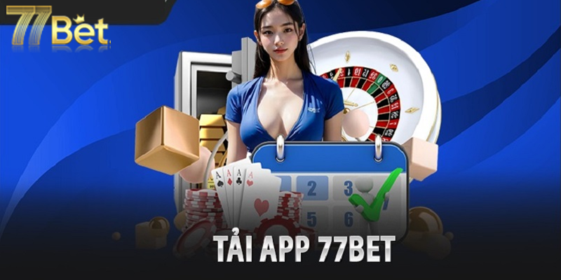 Hướng dẫn tải app 77bet trên thiết bị di động